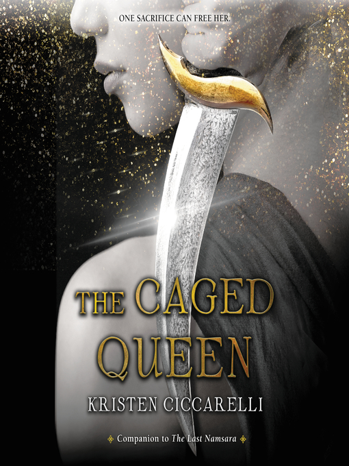 Title details for The Caged Queen by Kristen Ciccarelli - Available